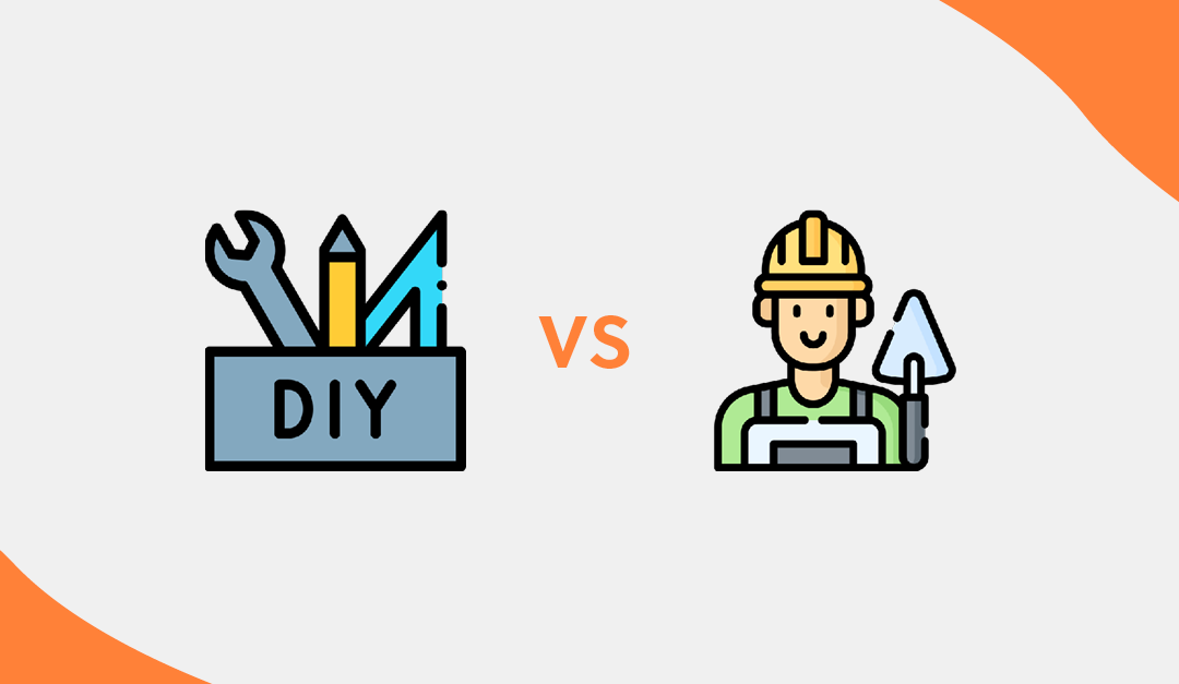 DIY vs Professional. When to Call the Experts
